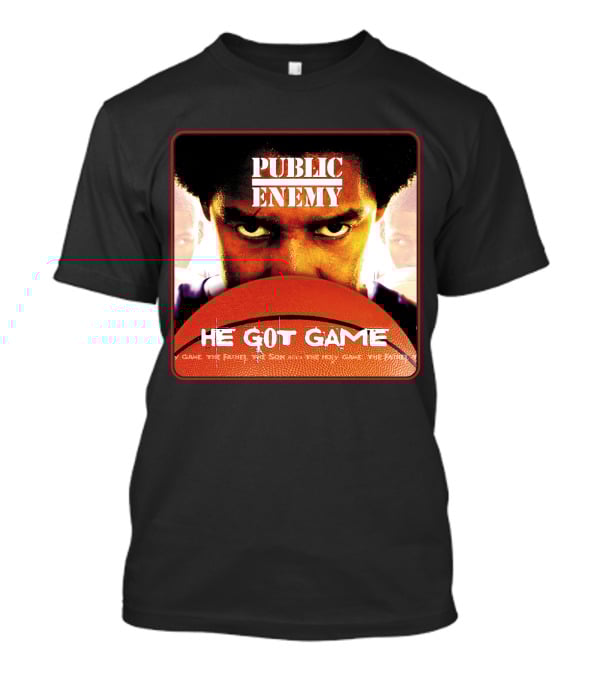 Public Enemy He Got Game The Father The Son And The Holy Game T-Shirt
