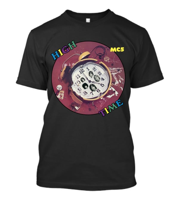 Mc5 High Time Alarm Clock Collage T-Shirt