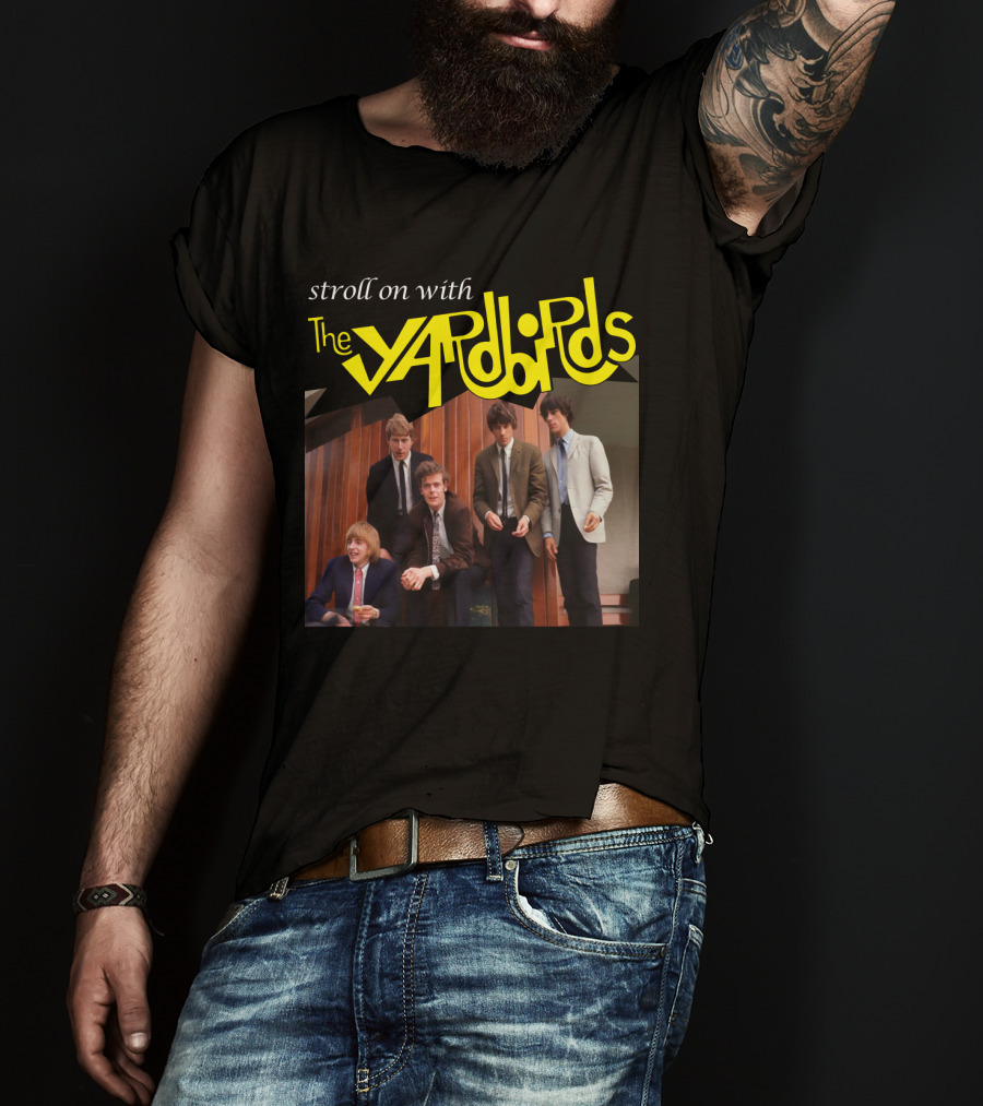 Stroll On With The Yardbirds T-Shirt