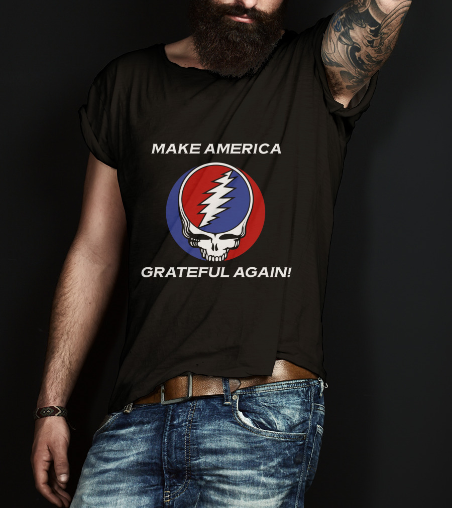 Make America Grateful Again Grateful Dead Steal Your Face T-Shirt