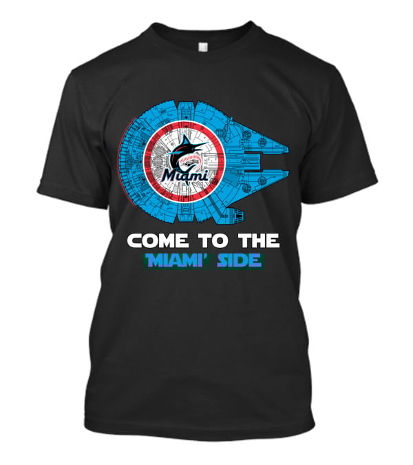 Miami Marlins Come To The Miami Side Millennium Falcon T-Shirt