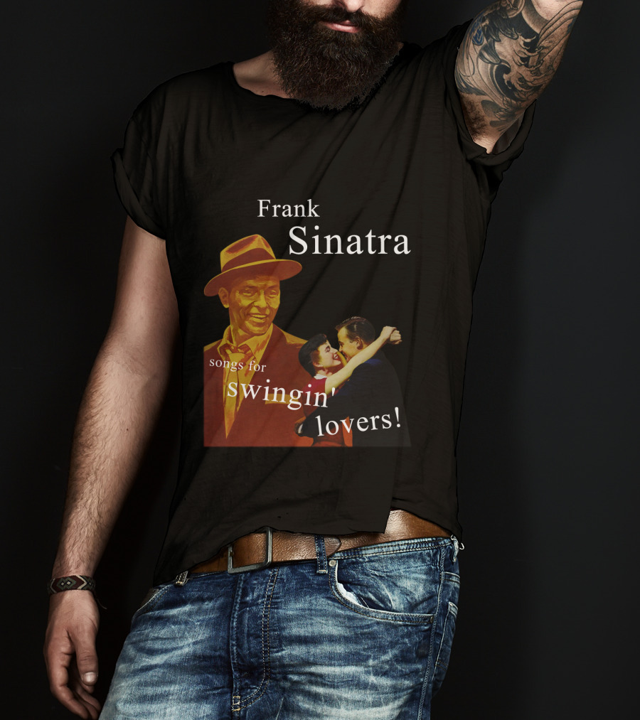 Frank Sinatra Songs For Swingin' Lovers T-Shirt