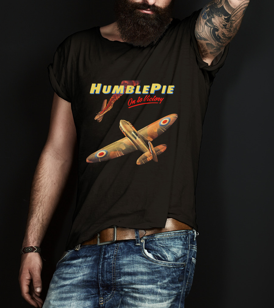 Humble Pie On To Victory Fighter Plane T-Shirt