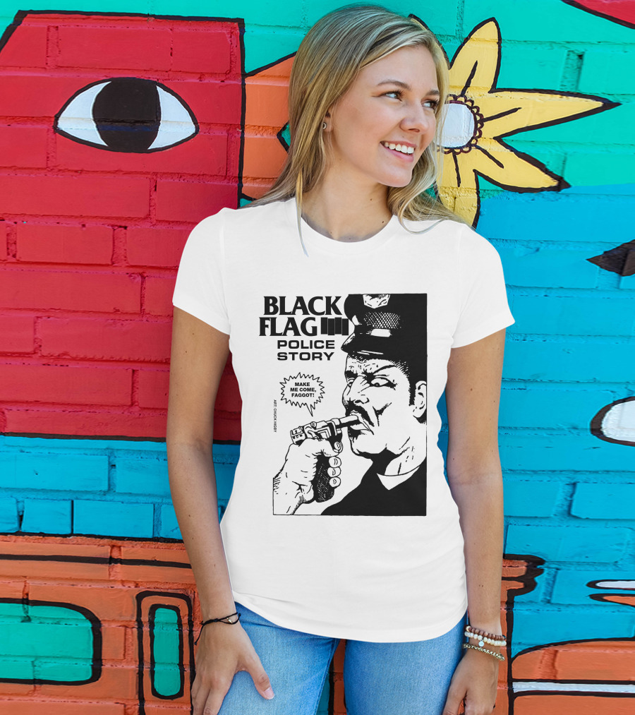 Black Flag Police Story Make Me Come T-Shirt