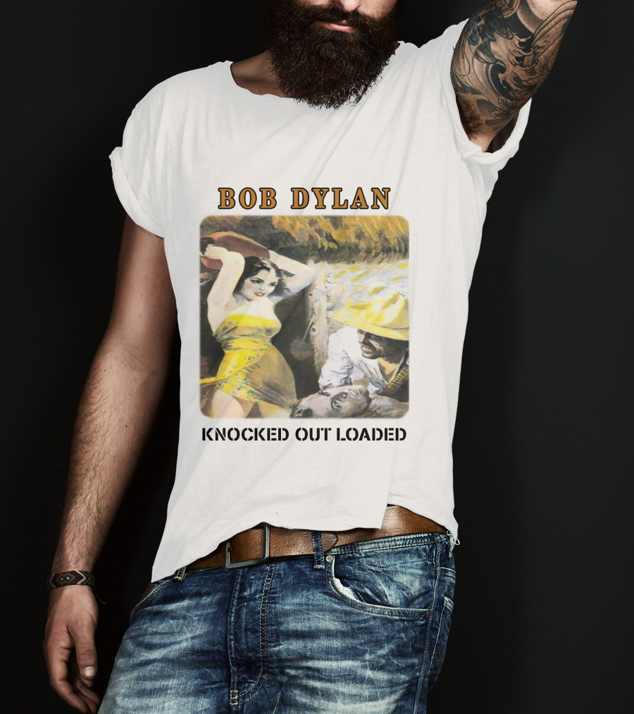 Bob Dylan Knocked Out Loaded T-Shirt