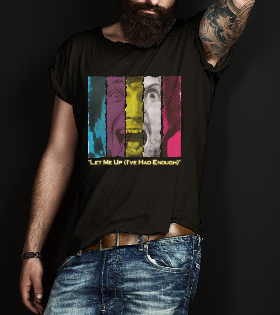Let Me Up (I've Had Enough) Colorful Striped Expression T-Shirt