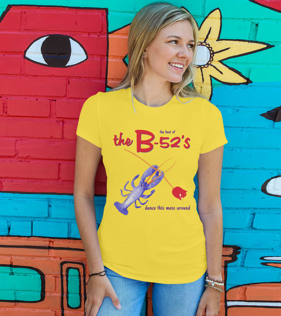 The Best Of The B-52'S Dance This Mess Around Lobster T-Shirt