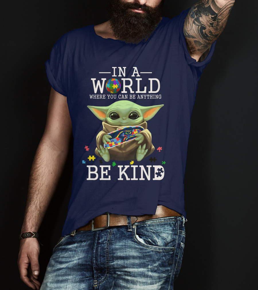 IN A World Where You Can Be Anything Be Kind Baby Yoda Autism Seahawks T-Shirt