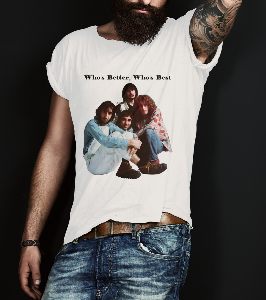 Who's Better, Who's Best The Who T-Shirt