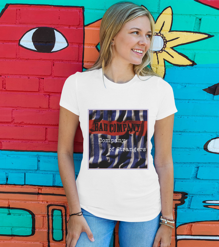 Bad Company Company Of Strangers On Striped Fabric Background T-Shirt