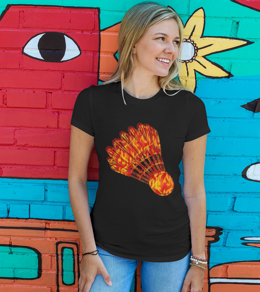 Badminton Shuttlecock In Fire Flames T-Shirt