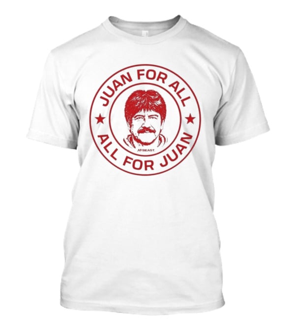 Mr Beast Juan For All All For Juan Mr Beast T-Shirt