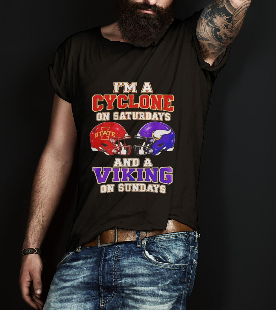 I'm A Cyclone On Saturdays And A Viking On Sundays Iowa State Minnesota Vikings Football Fan Gear T-Shirt