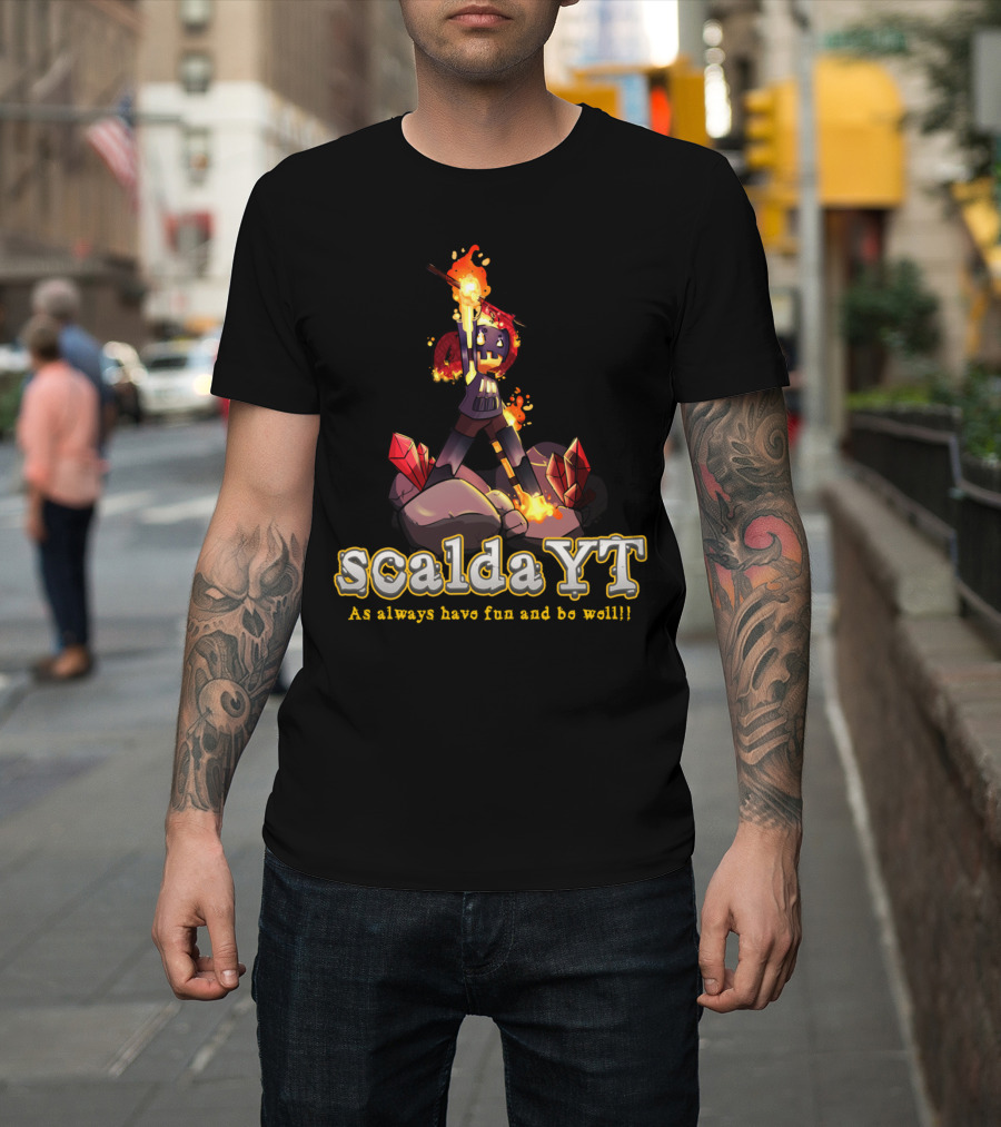 ScaldaYT As Always Have Fun and Be Well Holding The Flag To Scalandia T-Shirt