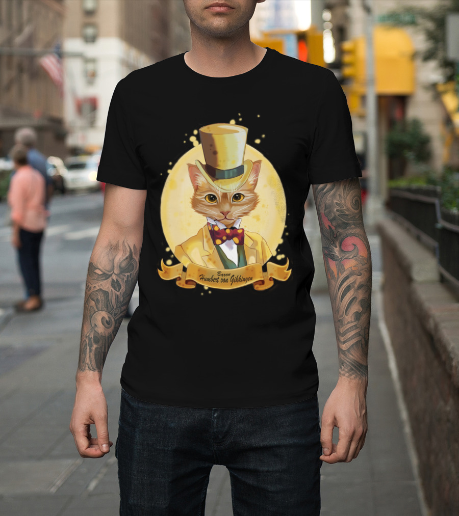 Baron Humbert von Gikkingen Cat in Yellow Top Hat and Suit T-Shirt