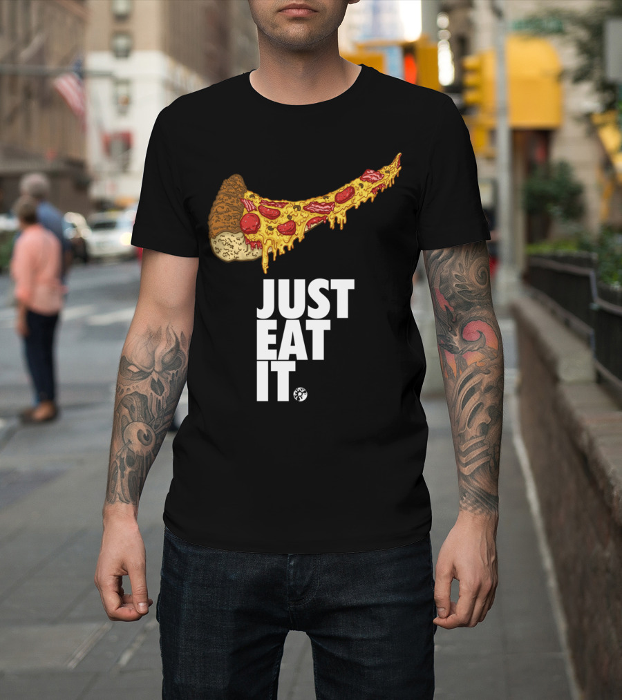 Just Eat It Pizza T-Shirt