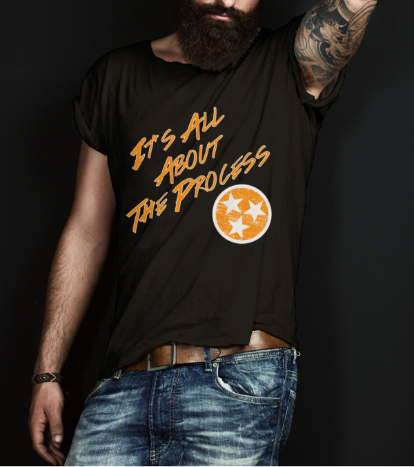 It's All About The Process DBe T-Shirt
