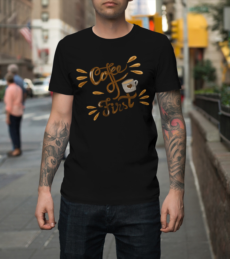 Coffee First Heart Mug Clipart Splashes T-Shirt