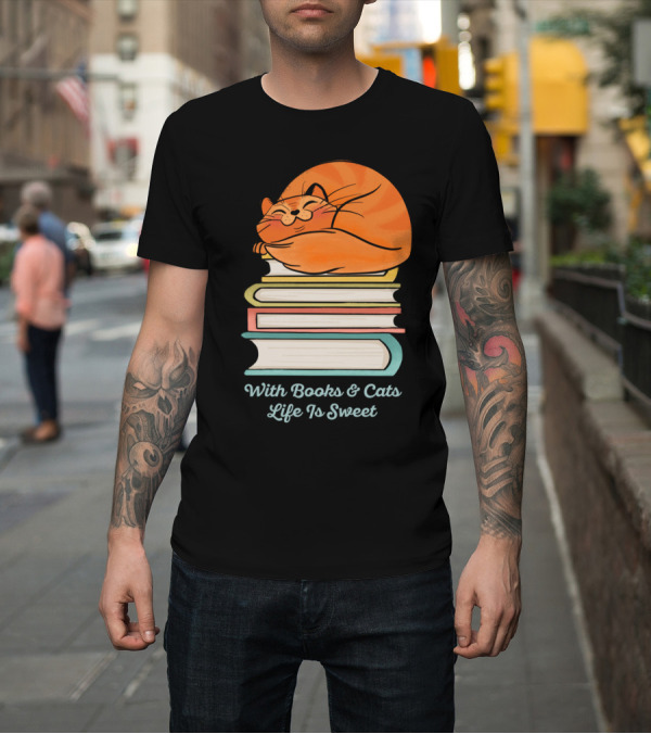 Shirt: With Books and Cats Life Is Sweet Cozy Orange Cat on Stacked Books T-Shirt With Books and Cats Life Is Sweet Cozy Orange Cat on Stacked Books T-Shirt