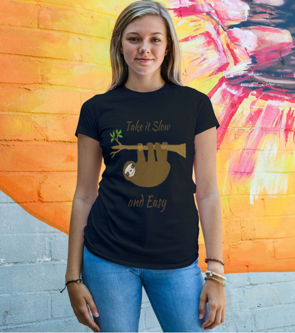 Take It Slow And Easy Sloth Hanging On Tree Branch T-Shirt