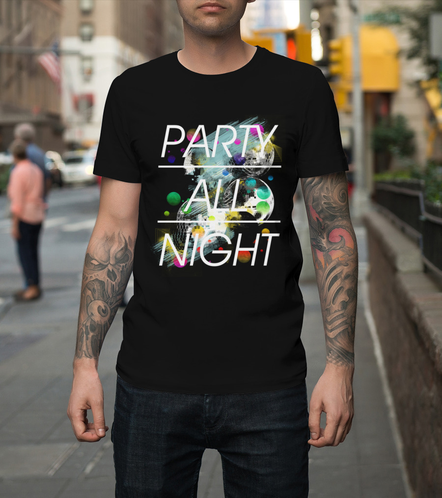 PARTY ALL NIGHT Disco Balls Colorful Lights Retro Vibes T-Shirt
