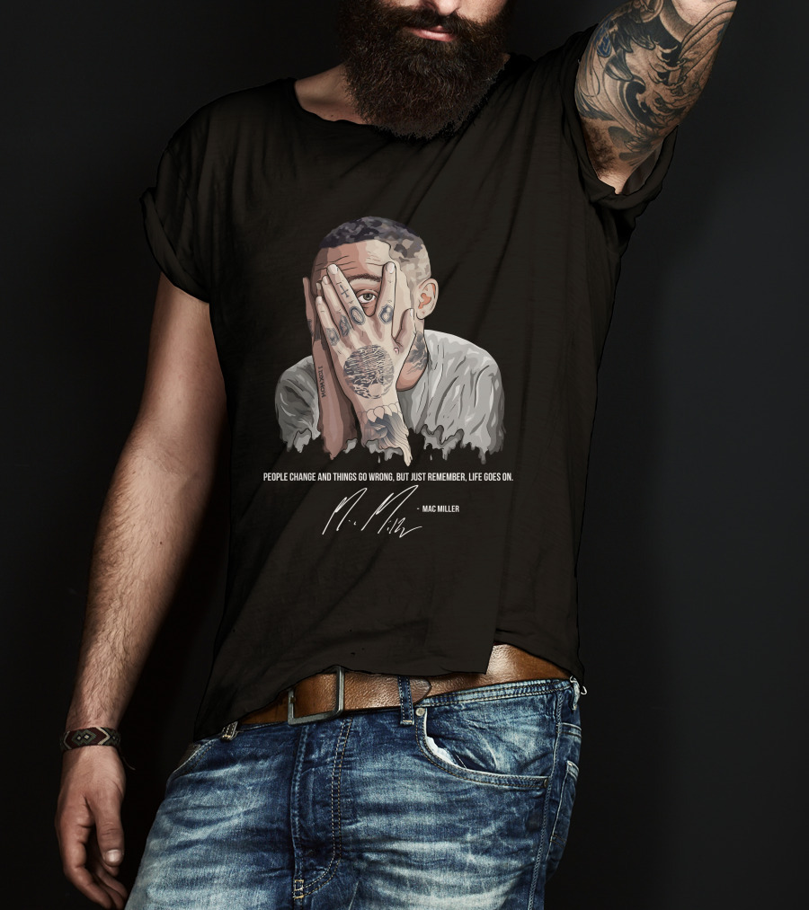 People Change Mac Miller Life Goes On T-Shirt