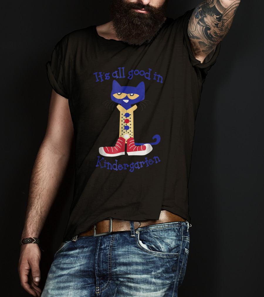 It's All Good In Kindergarten Cat Wearing Shoes T-Shirt