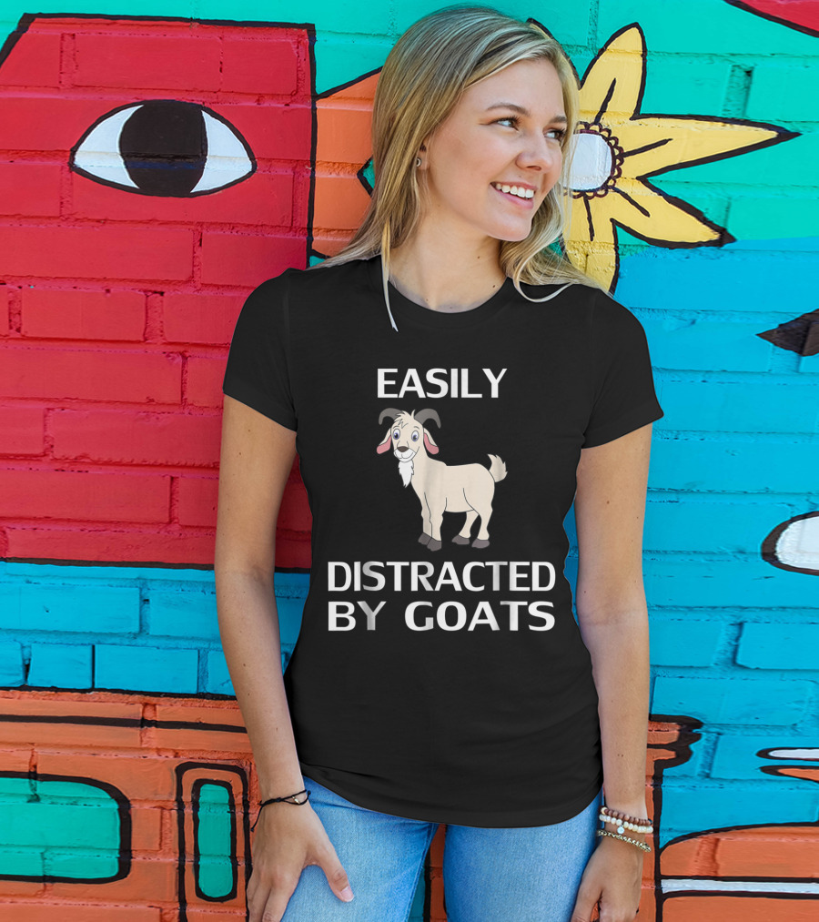 Easily Distracted By Goats Goat Women Men Girls Farm T-Shirt
