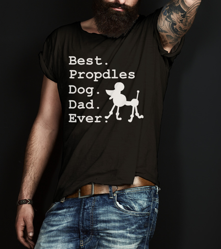 Best Propdles Dog Dad Ever Funny Dogs Lovers 15 T-Shirt