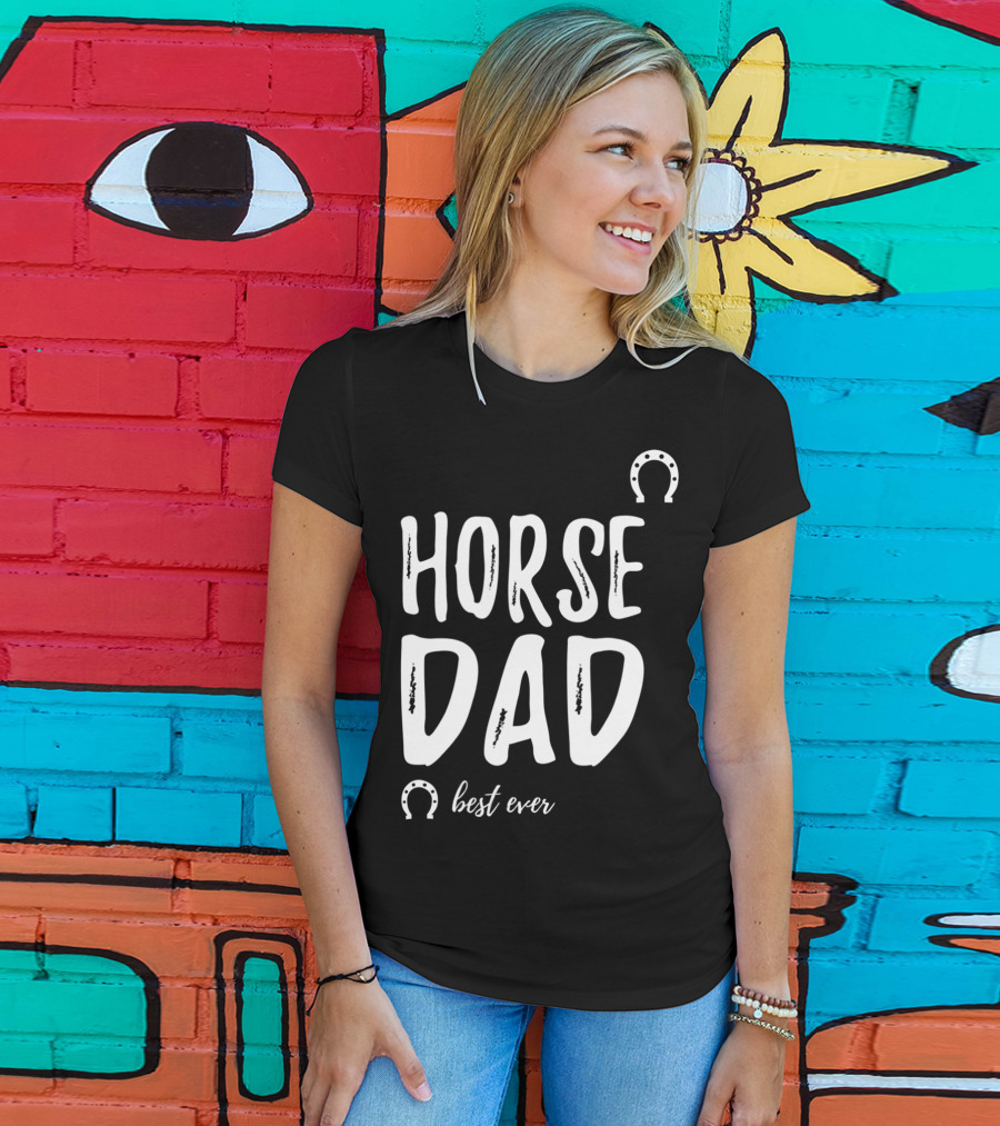 Horse Dad Best Ever Funny Horse Lover T-Shirt
