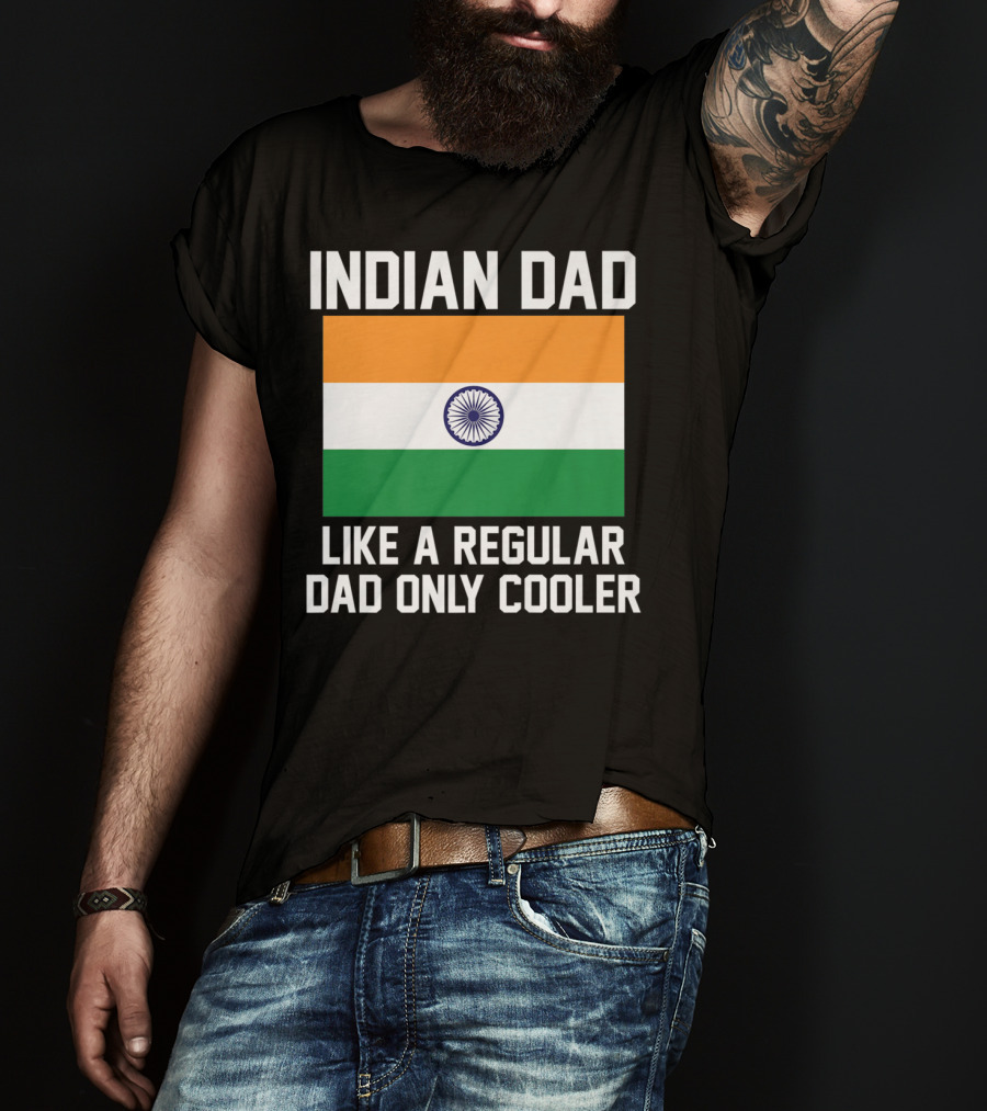 Indian Dad Like A Regular Dad Only Cooler T-Shirt