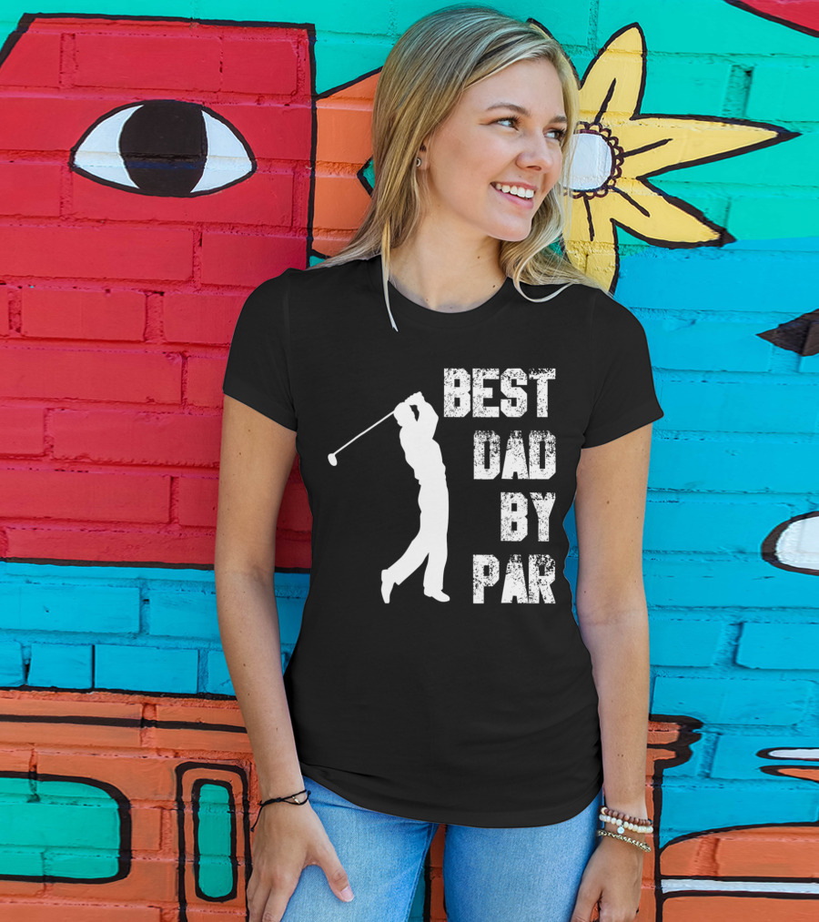 Best Dad By Par Funny Golf Lover Swinging Golfer T-Shirt