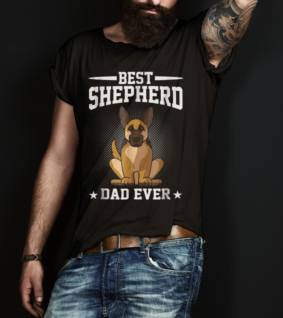 Best Shepherd Dad Ever German Shepherd Dog Owner T-Shirt