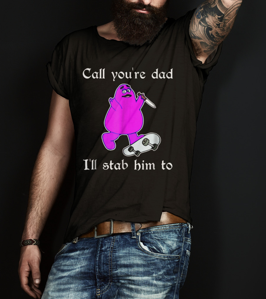 Call Youre Dad Ill Stab Him To Purple Skateboarding Character With Knife T-Shirt