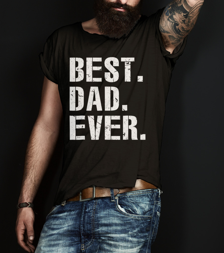 Best Dad Ever Vintage Cool Idea34 T-Shirt