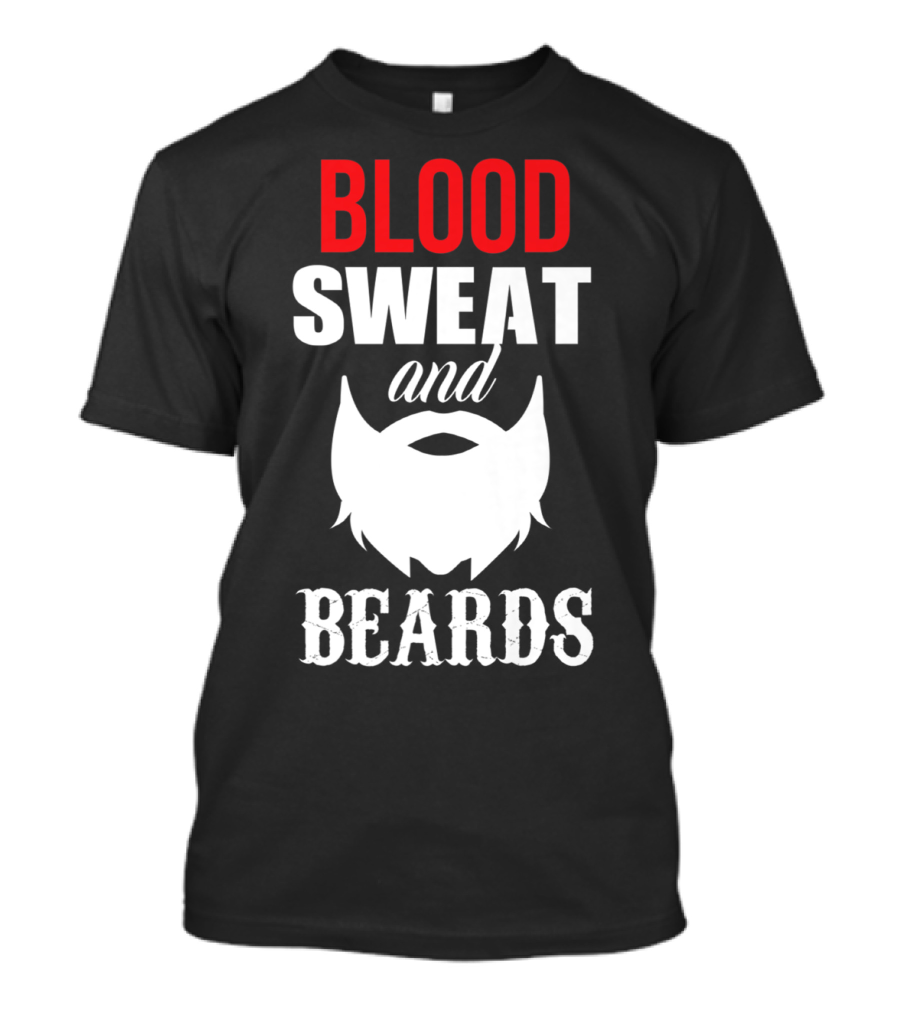 Blood Sweat And Beards For Bearded Dad Men T-Shirt