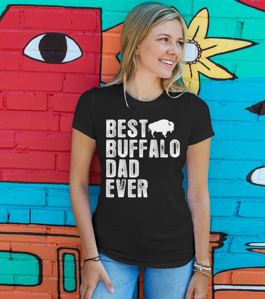 BEST BUFFALO DAD EVER Buffalo T-Shirt