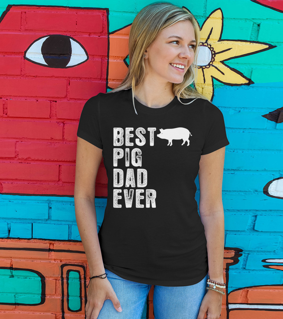Best PIG DAD Ever Pig T-Shirt