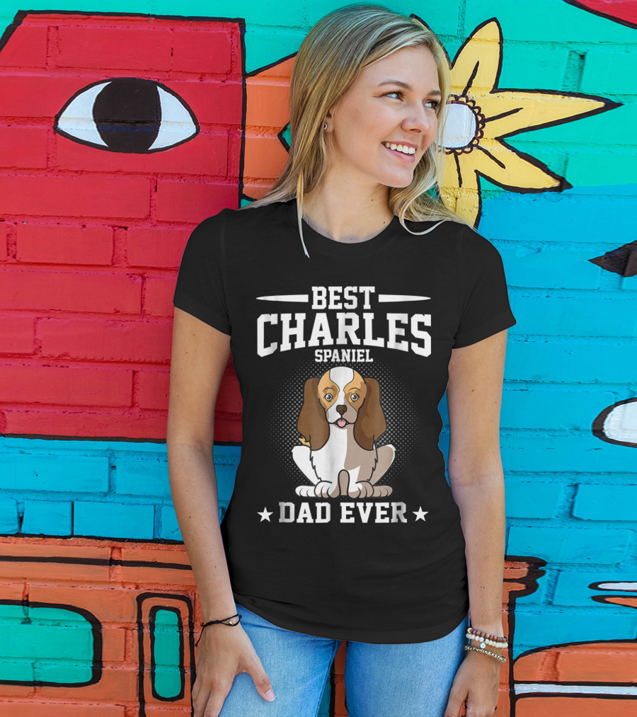 Best Charles Spaniel Dad Ever T-Shirt