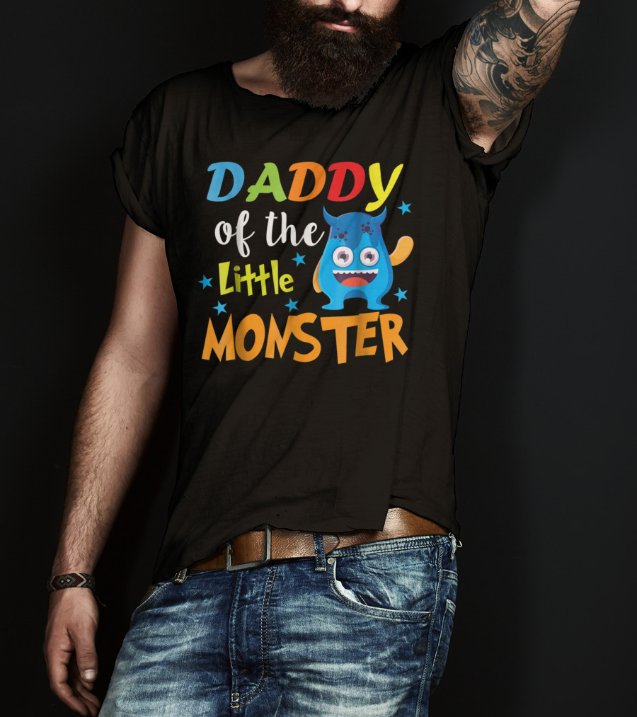 Daddy Of The Little Monster Funny Family Birthday Dad T-Shirt