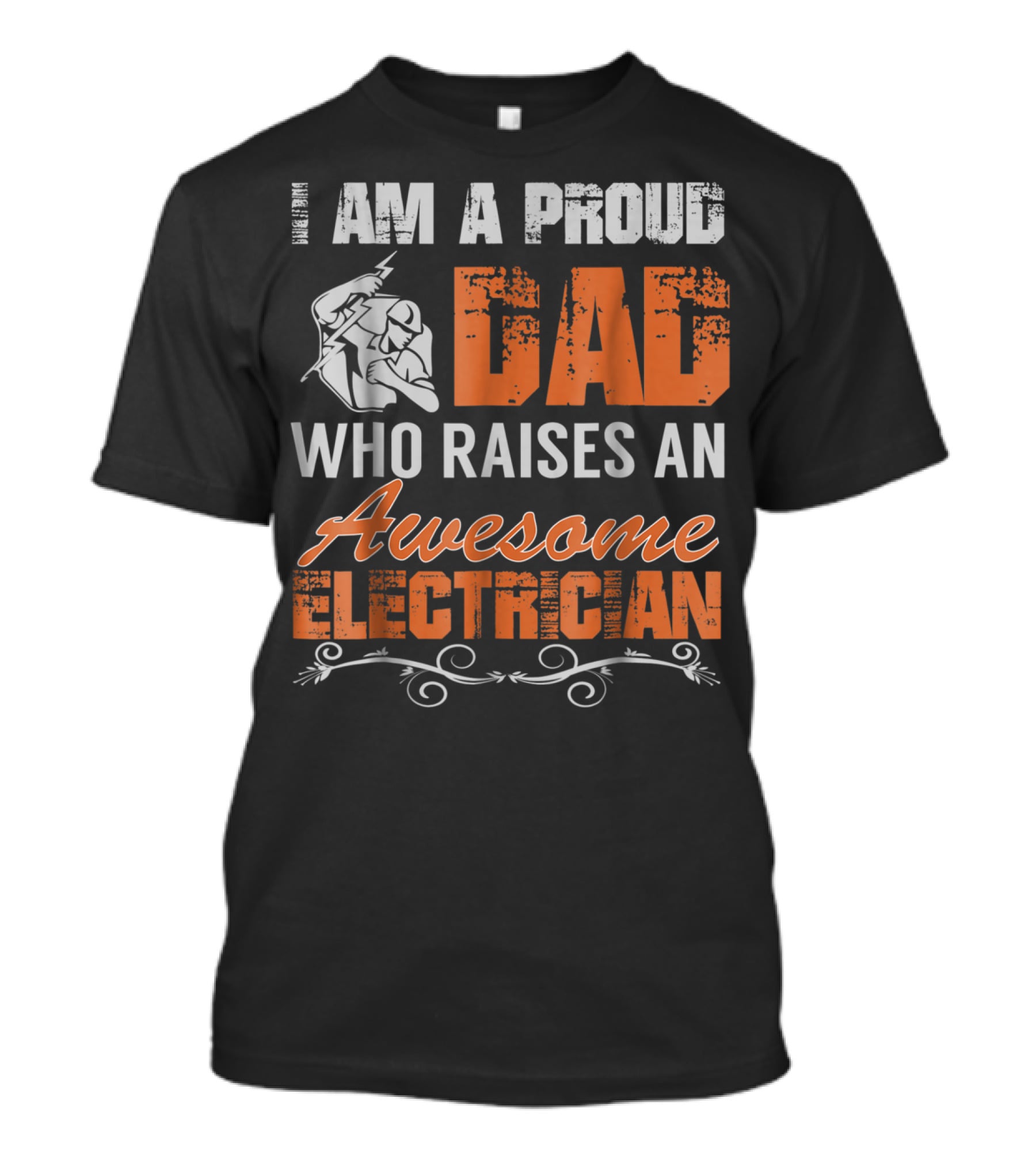 I Am A Proud Dad Who Raises An Awesome Electrician T-Shirt