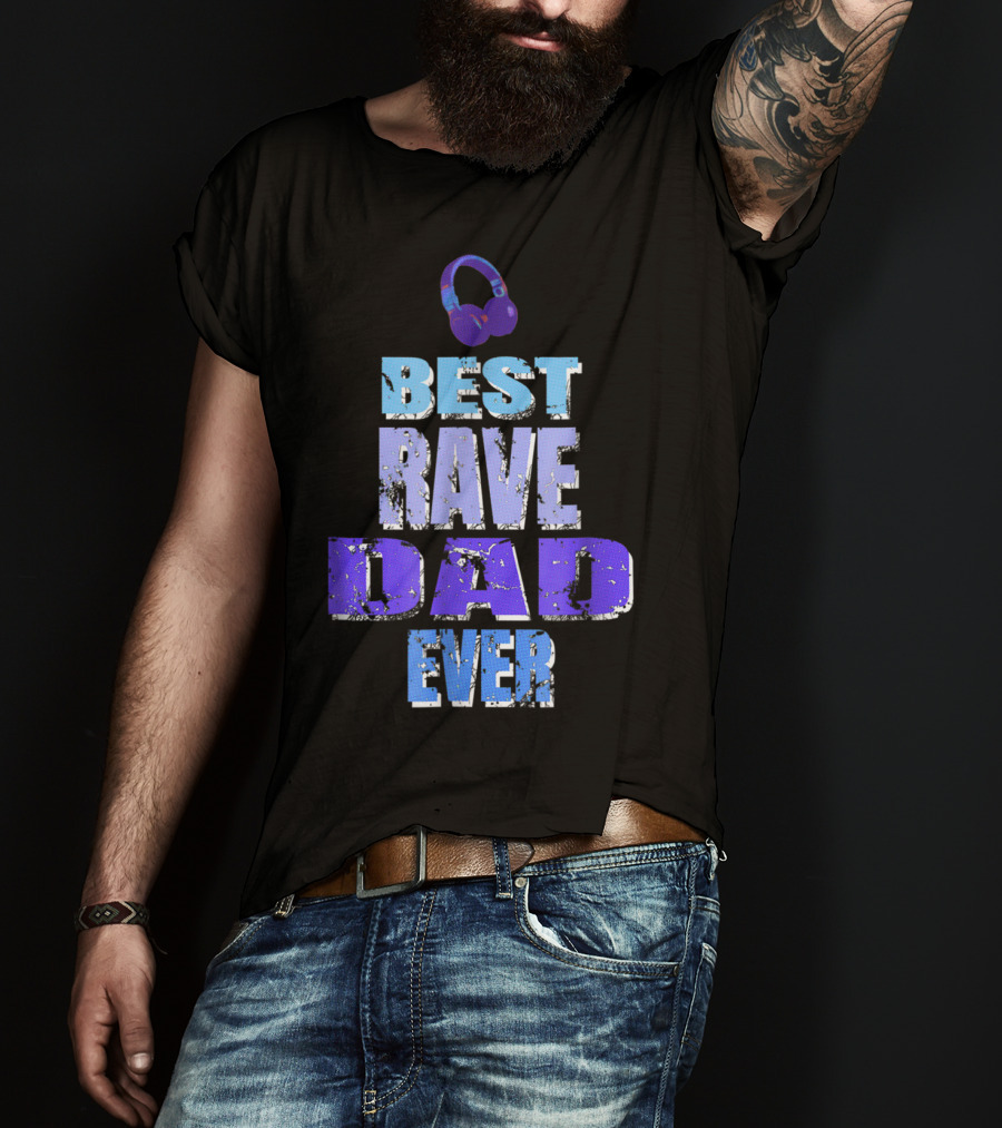 Best Rave Dad Ever Music Festival92 T-Shirt