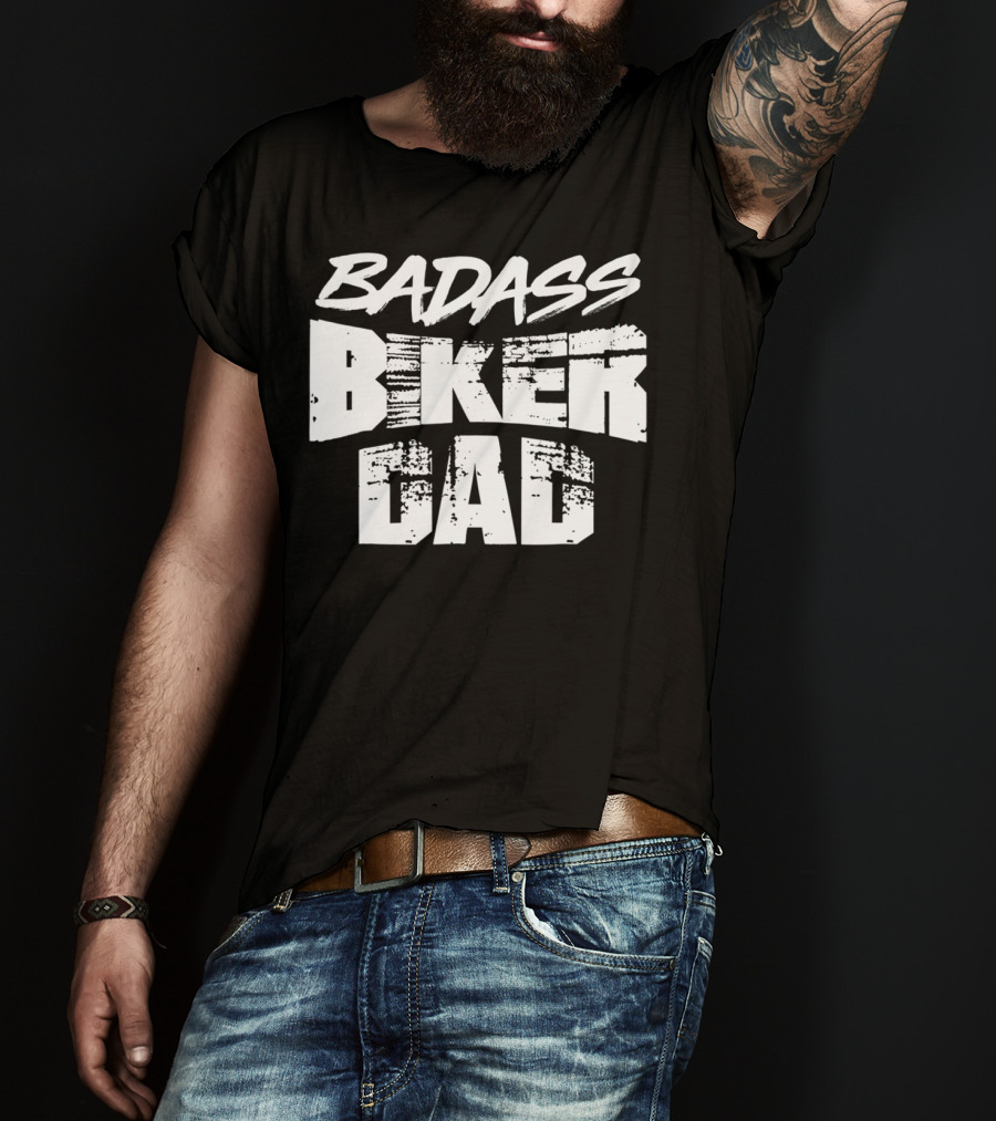 BADASS BIKER DAD T-Shirt