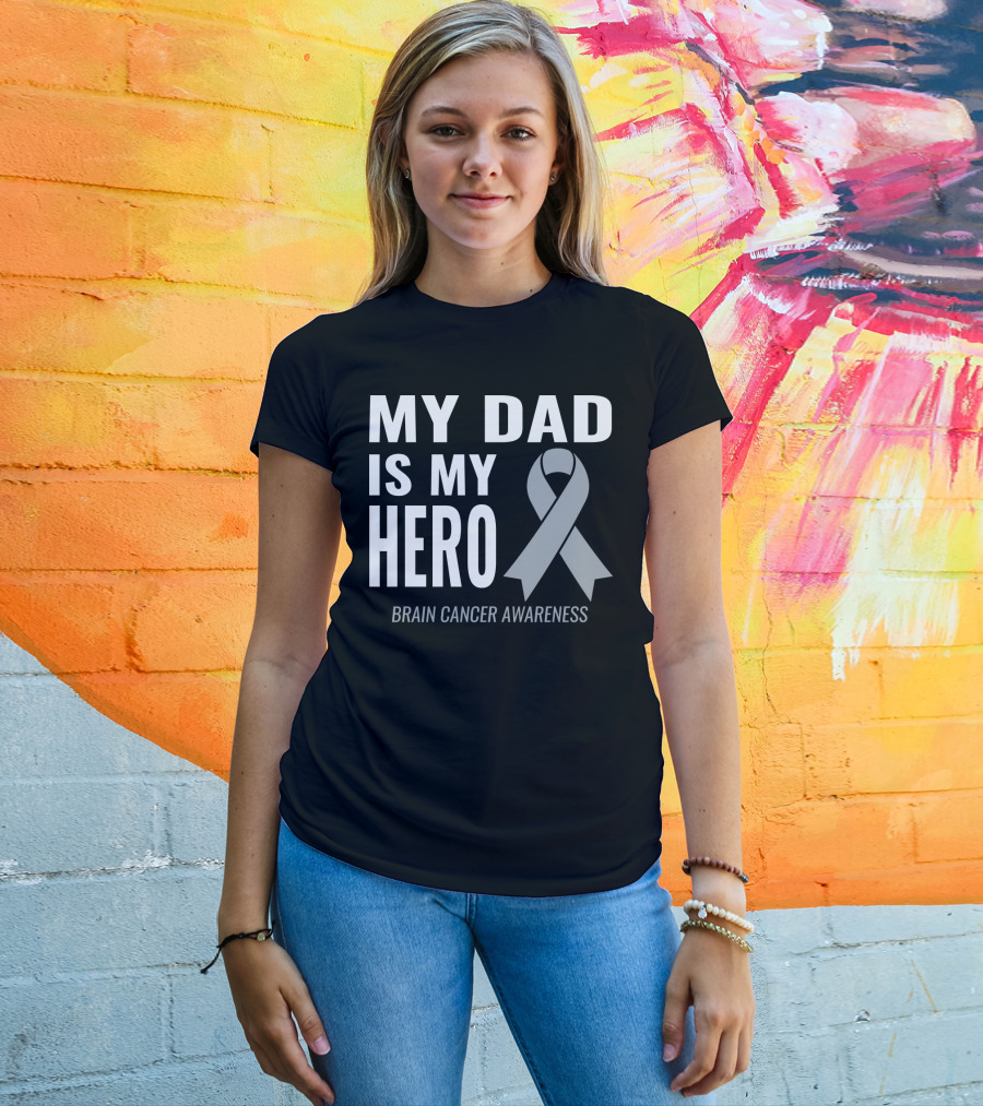 My Dad Is My Hero Brain Cancer Awareness T-Shirt