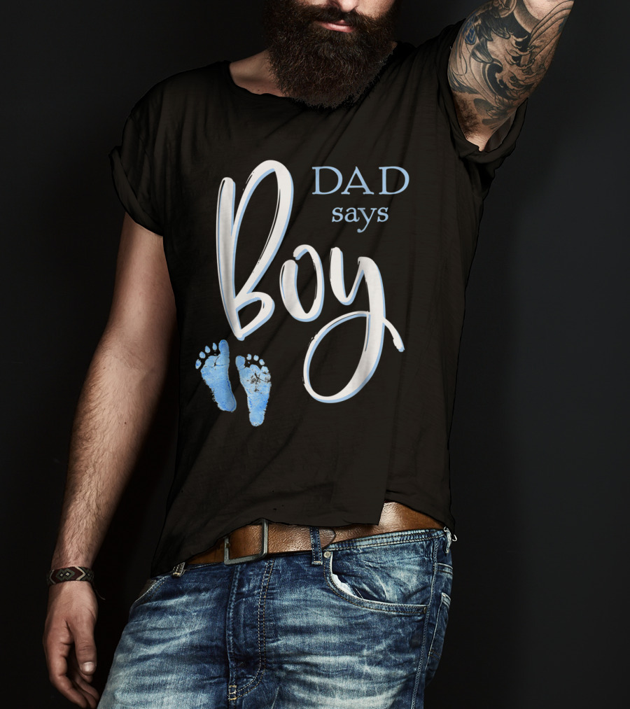 Dad Says Boy Baby Shower Gender Reveal Footprints T-Shirt