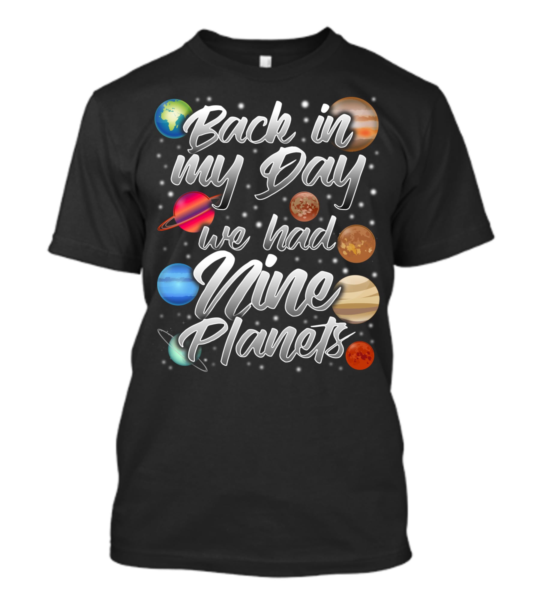 Back In My Day We Had Nine Planets Pluto Dad15 T-Shirt