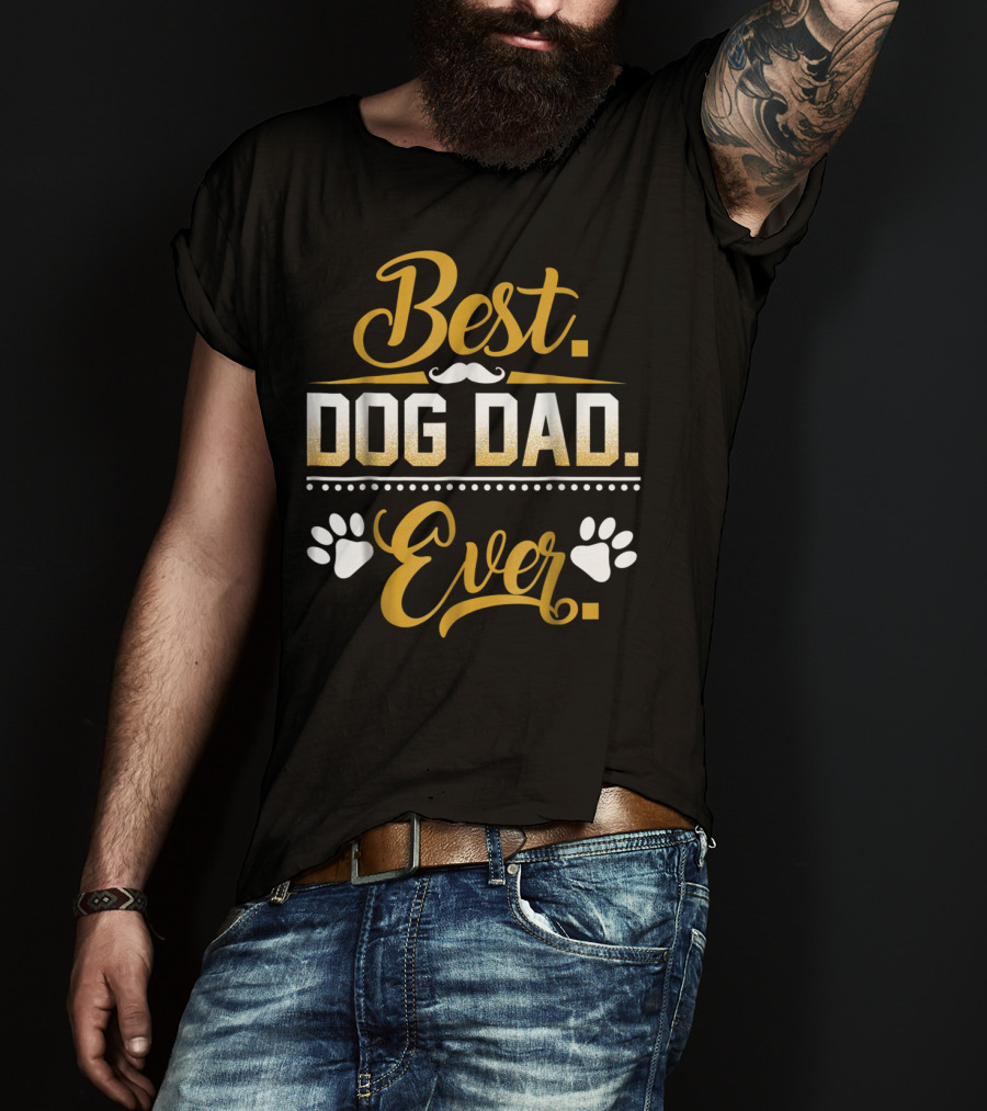 Best Dog Dad Ever Funny Dog Dad Paws Mustache Men52 T-Shirt