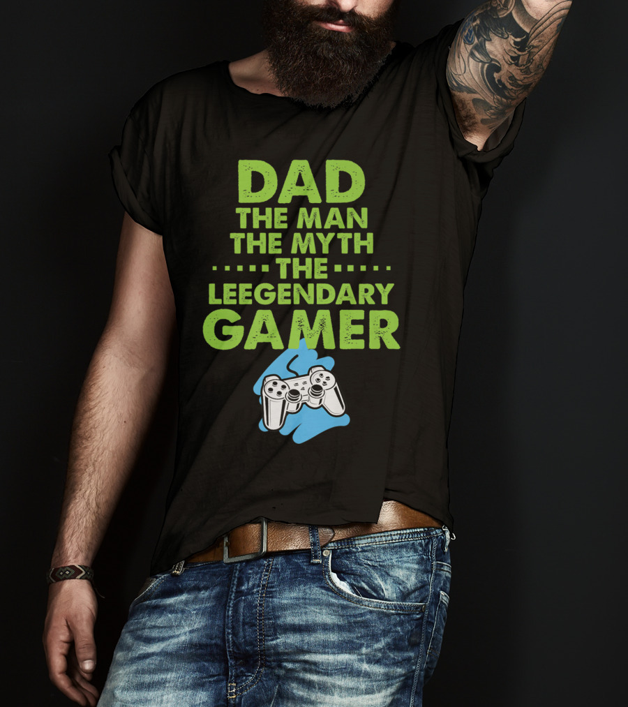 DAD The Man The Myth The Legendary Gamer Controller T-Shirt