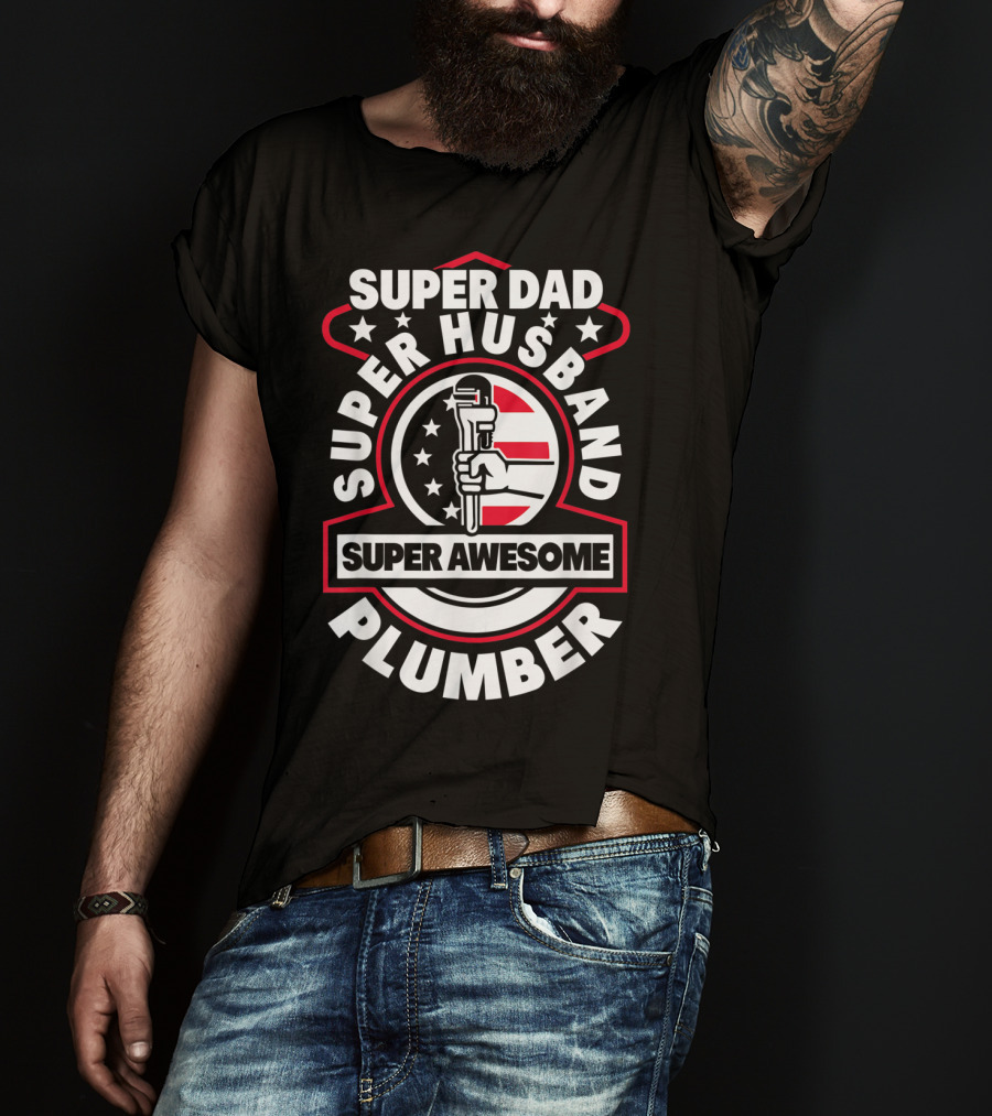 Super Dad Super Husband Super Awesome Plumber T-Shirt