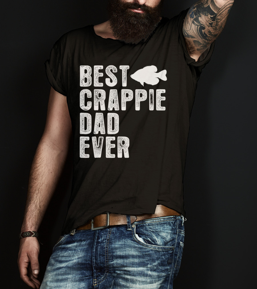 Best Crappie Dad Ever Fishing Dad T-Shirt